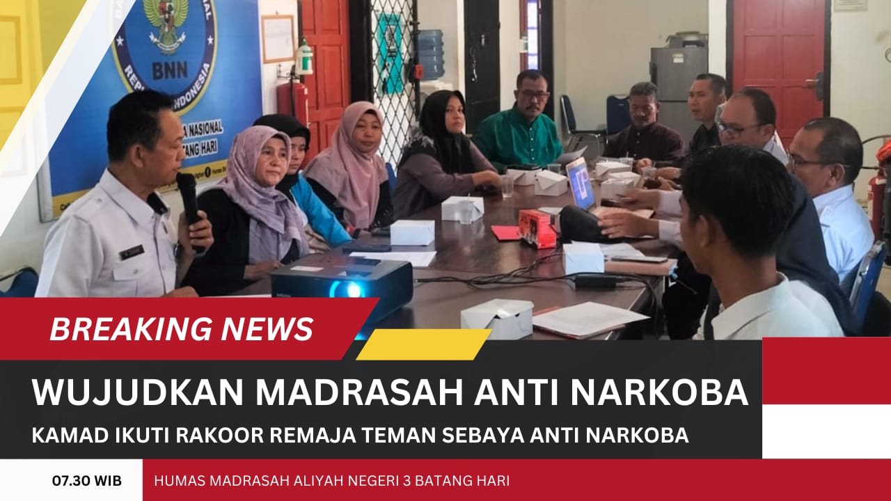 'Wujudkan Madrasah Anti Narkoba, Kamad MAN 3 Batang Hari Ikuti Rakoor Remaja Teman Sebaya Anti Narkoba'
