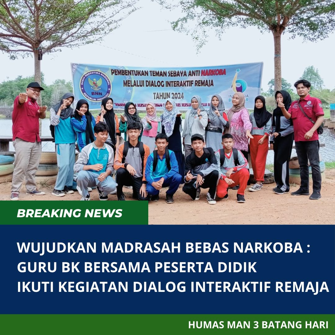 'Wujudkan Madrasah Bebas Narkoba : Guru BK bersama Peserta Didik MAN 3 Batang Hari Ikuti Kegiatan Dialog Interaktif Remaja'