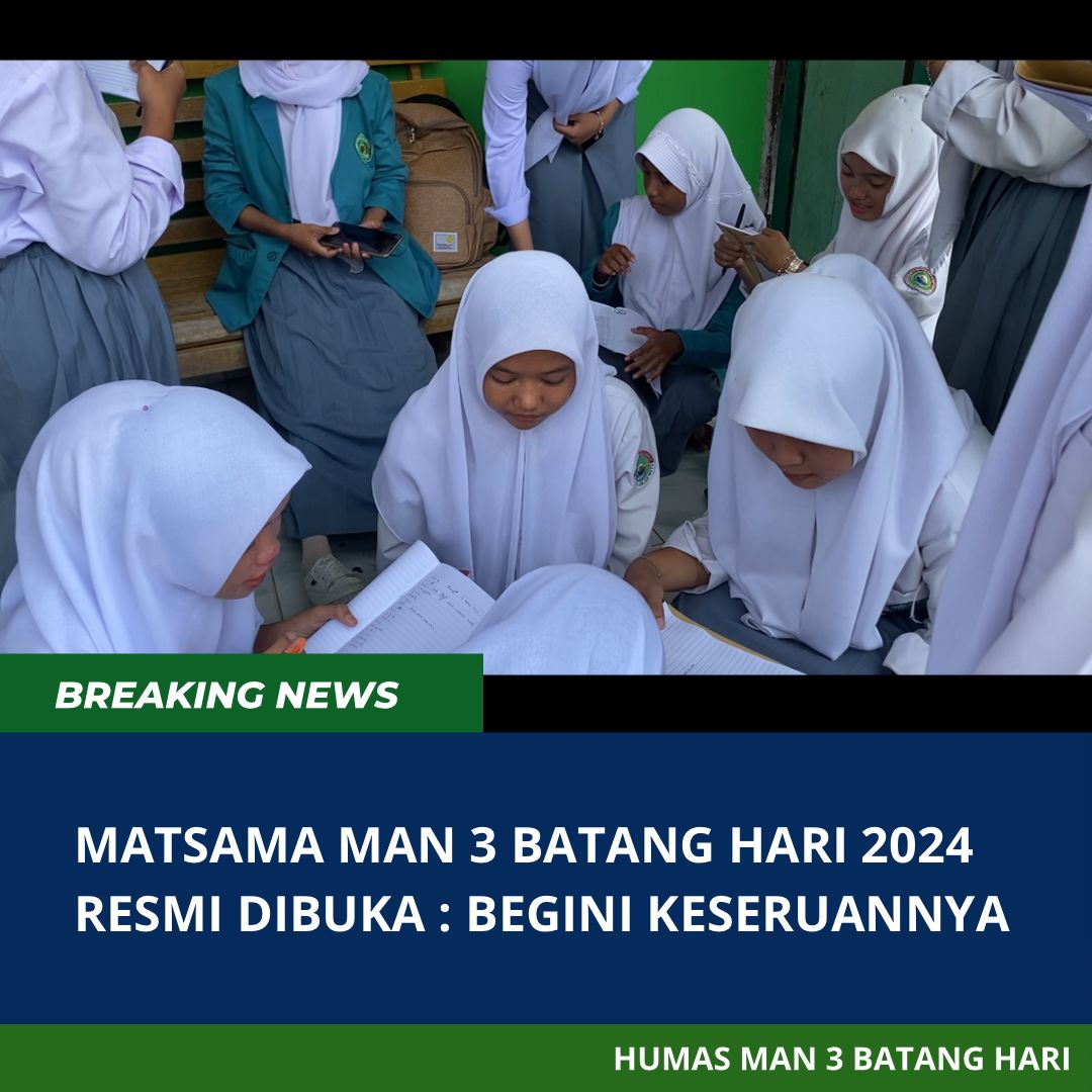 'MATSAMA MAN 3 Batang Hari Tahun Ajaran 2024/2025 Resmi Dibuka : Begini Keseruannya'